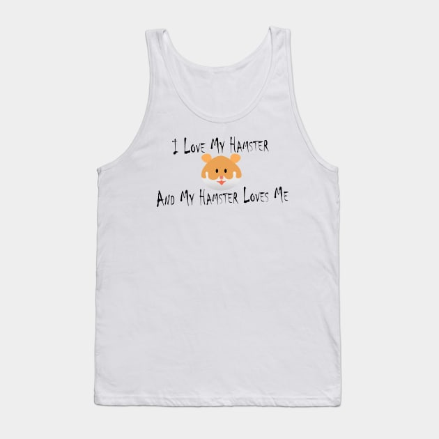 I Love My Hamster Tank Top by PictureNZ